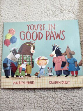 Youre In Good Paws Maureen Fergus Hardcover Tundra Illustrated Kathryn Durst
